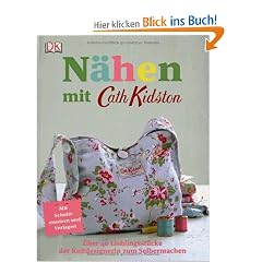 N�hen mit Cath Kidston: �ber 40 Lieblingsst�cke der Kultdesignerin zum Selbermachen.