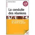 La conduite de r�unions : Les fondamentaux du travail en groupe