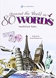 Around the world in 80 words. South East tales