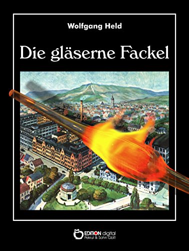 Die gläserne Fackel: Roman (German Edition)