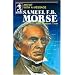Samuel F.B. Morse: Artist With a Message (The Sowers)