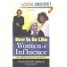 How to Be Like Women of Influence: Life Lessons from 20 of the Greatest