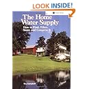 The Home Water Supply: How to Find, Filter, Store, and Conserve It