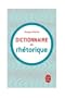 Dictionnaire de rh�torique