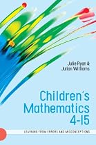 Childrens Mathematics 4-15: Learning from Errors and Misconceptions