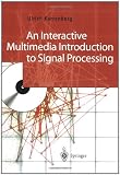 An Interactive Multimedia Introduction to Signal Processing