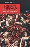 Desperate Housewives. Un plaisir coupable