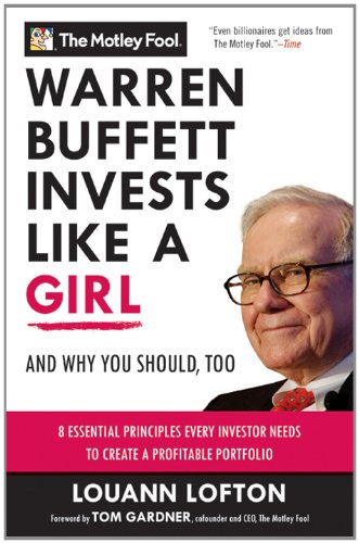 Warren Buffett Invests Like a Girl: And Why You Should Too