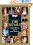 People: The Royals Revised and Updated: Their Lives, Loves and Secrets