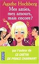 Mes amies, mes amours, mais encore ?