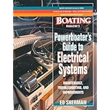 Powerboater's Guide to Electrical Systems: Maintenace, Troubleshooting, and Improvements