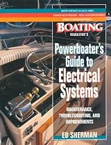 Powerboater's Guide to Electrical Systems: Maintenace, Troubleshooting, and Improvements