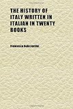 The History of Italy Written in Italian in Twenty Books (Volume 1)