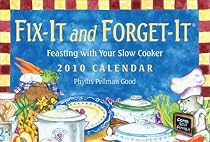 Fix-It and Forget-It: Feasting with your Slow Cooker: 2010 Day-to-Day Calendar