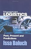 Transport Logistics: Past, Present and Predictions