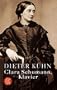 Clara Schumann, Klavier: Ein Lebensbuch