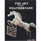 The Art of the Weathervane by Steve Miller