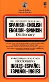 The University of Chicago Spanish dictionary: A new concise Spanish-English and English-Spanish dictionary of words and phrases basic to the written and ... baÌsicas de ambos idiomas (Pocket book)