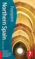 Footprint Northern Spain, 2nd Edition (Footprint Travel Guide S.)