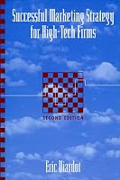 Successful Marketing Strategy for High-Tech Firms (Artech House Professional Development Library)