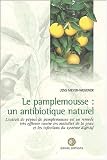 Livres Phytoth�rapie - Pamplemousse : Un antibiotique naturel