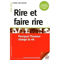 Rire et faire rire : Pourquoi l'humour change la vie