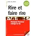 Rire et faire rire : Pourquoi l'humour change la vie