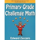 Click here to buy Primary Grade Challenge Math by  Edward Zaccaro.