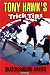Tony Hawk's Trick Tips, Vol. 1: Skateboarding Basics