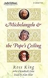 Michelangelo and the Pope's Ceiling