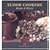 Tudor Cookery: Recipes and History (Cooking Through the Ages)