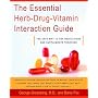 The Essential Herb-Drug-Vitamin Interaction Guide: The Safe Way to Use Medications and Supplements Together