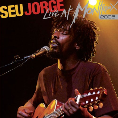 Seu Jorge - Live at Montreux 2005 - Zortam Music