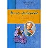 Marie-Antoinette : Princesse autrichienne � Versailles 1769-1771