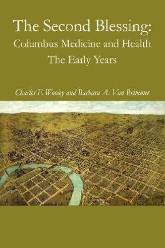 The Second Blessing: Columbus Medicine and Health, The Early Years
