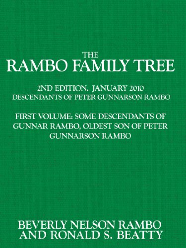 The Rambo Family Tree, Volume 1: Some Descendants of Gunnar Rambo, Oldest Son of Peter Gunnarson Rambo
