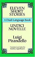 Eleven Short Stories/Undici Novelle (A Dual-Language Book)