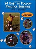 24 Easy Training Sessions, 8-11: For 8-11 Years Olds