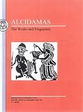 Alcidamas: The Works and Fragments (Greek Texts)