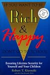 If you want to be rich and happy, don't go to school?