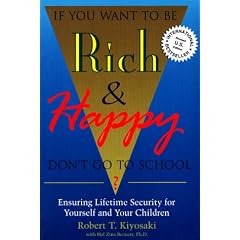 If You Want to Be Rich and Happy, Don't Go to School?: Ensuring Lifetime Security for Yourself.