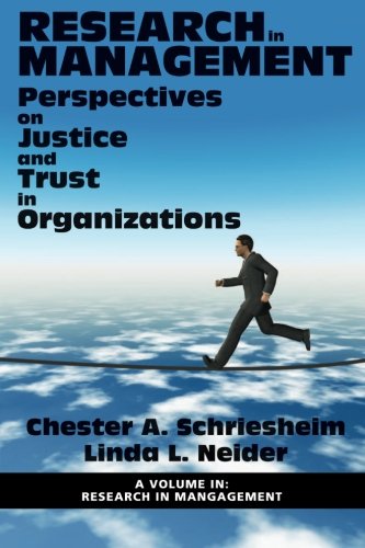 Research in Management: Perspectives on Justice and Trust in Organizations