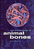 The Archaeology of Animal Bones (Texas a & M University Anthropology)