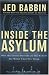 Inside the Asylum: Why the United Nations and Old Europe are Worse Than You Think