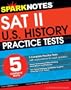 5 Practice Tests for the SAT II United States History (SparkNotes Test Prep)