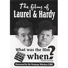 What Was the Film When...?: The Movies of Laurel and Hardy