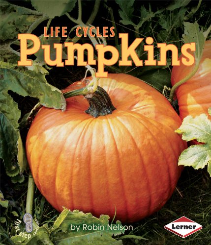 Pumpkins (First Step Nonfiction: Plant Life Cycles)