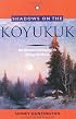 Shadows on the Koyukuk: An Alaskan Native's Life a