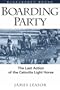 Boarding Party: The Last Action of the Calcutta Light Horse (Bluejacket Books)