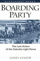 Boarding Party: The Last Action of the Calcutta Light Horse